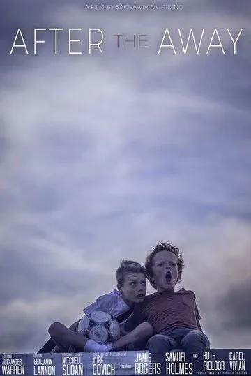 После разлуки / After the Away (2019) фильм смотреть онлайн После разлуки / After the Away (2019) фильм смотреть онлайн в хорошем качестве