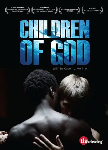 Дети Бога / Children of God (2010) фильм смотреть онлайн в хорошем качестве