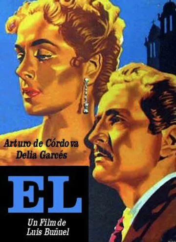 Он / Él (1953) фильм смотреть онлайн Он / Él (1953) фильм смотреть онлайн в хорошем качестве
