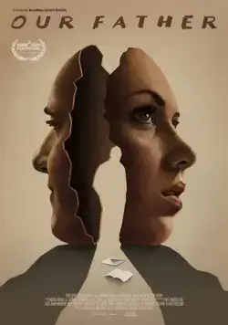 Наш отец / Our Father (2021) фильм смотреть онлайн Наш отец / Our Father (2021) фильм смотреть онлайн в хорошем качестве