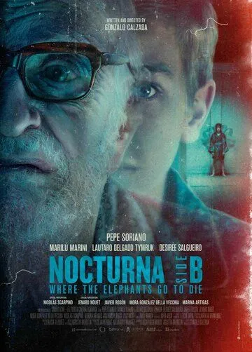 Nocturna: Lado B - Donde los elefantes van a morir (2021) фильм смотреть онлайн Nocturna: Lado B - Donde los elefantes van a morir (2021) фильм смотреть онлайн в хорошем качестве