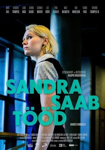 Сандра устраивается на работу / Sandra saab tööd (2021) фильм смотреть онлайн Сандра устраивается на работу / Sandra saab tööd (2021) фильм смотреть онлайн в хорошем качестве