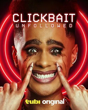 Clickbait: Unfollowed (2024) фильм смотреть онлайне бесплатно Смотреть Clickbait: Unfollowed(2024) фильм в онлайне бесплатно