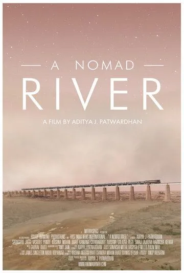 A Nomad River (2021) фильм смотреть онлайн A Nomad River (2021) фильм смотреть онлайн в хорошем качестве