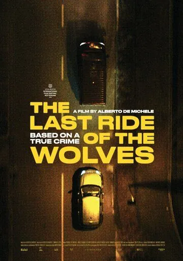Итальянское ограбление: Последний рейд / The Last Ride of the Wolves (2022) фильм смотреть онлайн Итальянское ограбление: Последний рейд / The Last Ride of the Wolves (2022) фильм смотреть онлайн в хорошем качестве