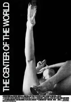 Центр мира / The Center of the World (2001) фильм смотреть онлайн Центр мира / The Center of the World (2001) фильм смотреть онлайн в хорошем качестве
