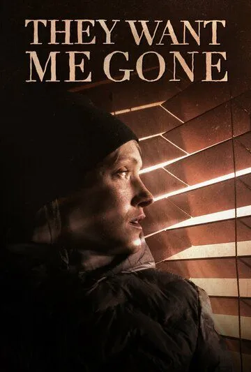 They Want Me Gone фильм смотреть онлайн They Want Me Gone фильм смотреть онлайн в хорошем качестве