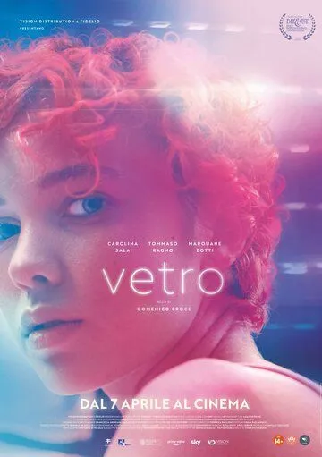 Стекло / Vetro (2022) фильм смотреть онлайн Стекло / Vetro (2022) фильм смотреть онлайн в хорошем качестве