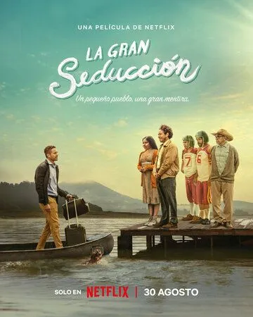 La Gran Seducción (2023) фильм смотреть онлайн La Gran Seducción (2023) фильм смотреть онлайн в хорошем качестве