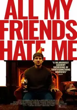Все мои друзья меня ненавидят / All My Friends Hate Me (2021) фильм смотреть онлайн в хорошем качестве