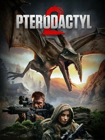 Птеродактиль 2 / Pterodactyl 2 (2023) фильм смотреть онлайн в хорошем качестве