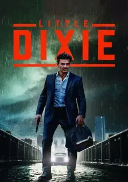 Малышка Дикси / Little Dixie (2022) фильм смотреть онлайн в хорошем качестве
