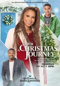 Наше рождественское путешествие / Our Christmas Journey (2021) фильм смотреть онлайн в хорошем качестве