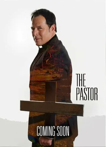 Пастор / The Pastor фильм смотреть онлайн в хорошем качестве