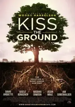 Поцелуй Землю / Kiss the Ground (2020) фильм смотреть онлайн в хорошем качестве