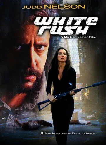 Белая лихорадка / White Rush (2003) фильм смотреть онлайн в хорошем качестве