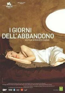 Дни одиночества / I giorni dell'abbandono (2005) фильм смотреть онлайн в хорошем качестве