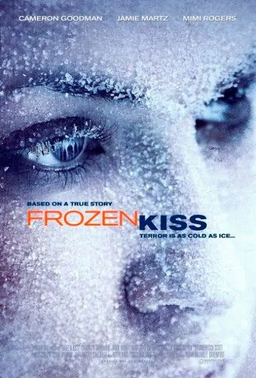 Замёрзший поцелуй / Frozen Kiss (2009) фильм смотреть онлайн Замёрзший поцелуй / Frozen Kiss (2009) фильм смотреть онлайн в хорошем качестве