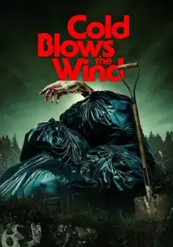 Cold Blows the Wind (2024) фильм смотреть онлайн в хорошем качестве