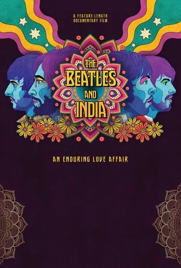 The Beatles в Индии / The Beatles and India (2021) фильм смотреть онлайн в хорошем качестве