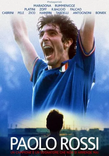 Паоло Росси. Мечтатель и борец / Paolo Rossi, The Heart of a Champion (2018) фильм смотреть онлайн Паоло Росси. Мечтатель и борец / Paolo Rossi, The Heart of a Champion (2018) фильм смотреть онлайн в хорошем качестве