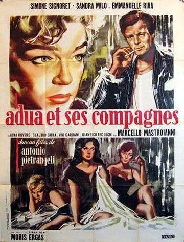 Адуя и ее подруги / Adua e le compagne (1960) фильм смотреть онлайн в хорошем качестве