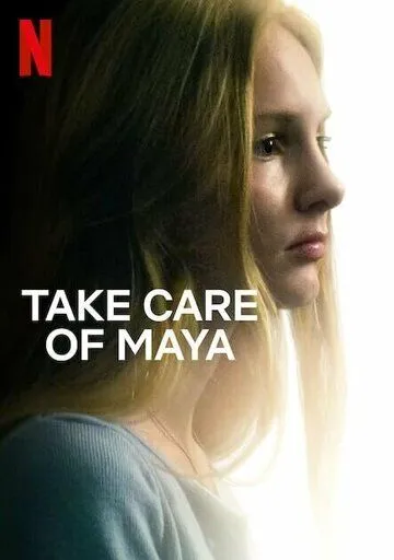 Позаботьтесь о Майе / Take Care of Maya (2023) фильм смотреть онлайн в хорошем качестве