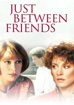 Только между друзьями / Just Between Friends (1986) фильм смотреть онлайн в хорошем качестве