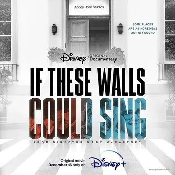 Если бы эти стены могли петь / If These Walls Could Sing (2022) фильм смотреть онлайн в хорошем качестве
