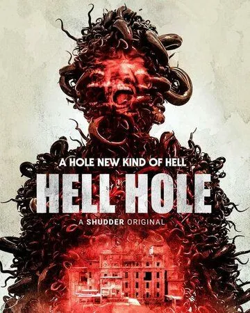 Адская дыра / Hell Hole (2024) фильм смотреть онлайн в хорошем качестве