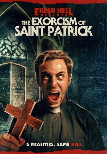 Экзорцизм святого Патрика / The Exorcism of Saint Patrick (2024) фильм смотреть онлайн в хорошем качестве