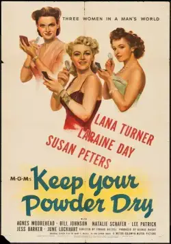 Держите свой порох сухим / Keep Your Powder Dry (1945) фильм смотреть онлайн в хорошем качестве