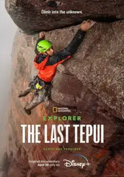 Explorer: The Last Tepui (2022) фильм смотреть онлайн в хорошем качестве