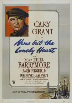 Только одинокое сердце / None But the Lonely Heart (1944) фильм смотреть онлайн в хорошем качестве
