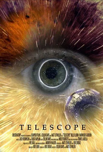 Телескоп / Telescope (2013) фильм смотреть онлайн в хорошем качестве