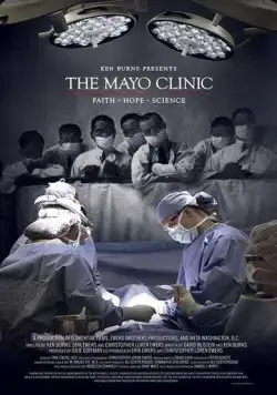 The Mayo Clinic: Faith - Hope - Science (2018) фильм смотреть онлайн в хорошем качестве
