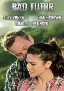 Плохой репетитор / Bad Tutor (2018) фильм смотреть онлайн в хорошем качестве