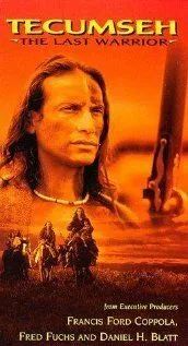 Текумзе: Последний воин / Tecumseh: The Last Warrior (1995) фильм смотреть онлайн в хорошем качестве