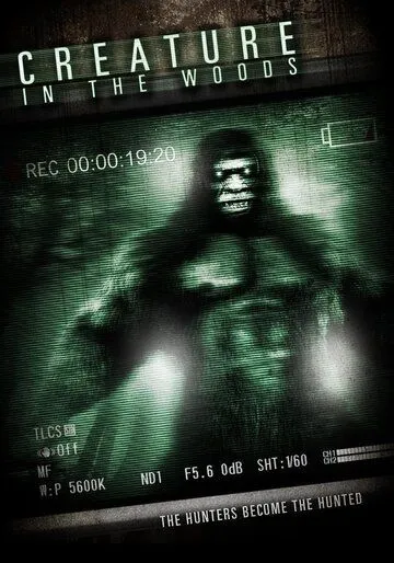 Лесное чудовище / Creature in the Woods (2017) фильм смотреть онлайн в хорошем качестве