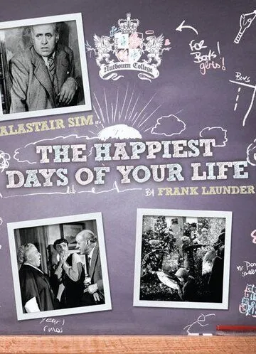 Лучшие дни вашей жизни / The Happiest Days of Your Life (1950) фильм смотреть онлайн в хорошем качестве