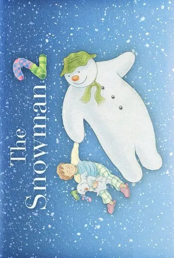 Снеговик и снежный пёс / The Snowman and the Snowdog (2012) мультфильм смотреть онлайн Снеговик и снежный пёс / The Snowman and the Snowdog (2012) мультфильм смотреть онлайн в хорошем качестве