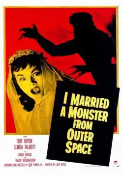 Я вышла замуж за монстра из космоса / I Married a Monster from Outer Space (1958) фильм смотреть онлайн Я вышла замуж за монстра из космоса / I Married a Monster from Outer Space (1958) фильм смотреть онлайн в хорошем качестве