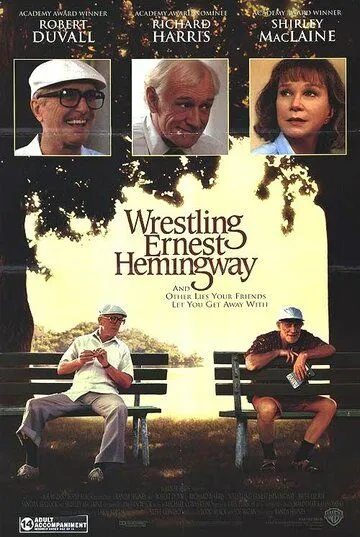 Я боролся с Эрнестом Хэмингуэем / Wrestling Ernest Hemingway (1993) фильм смотреть онлайн в хорошем качестве