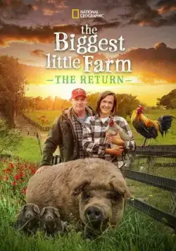 The Biggest Little Farm: The Return (2022) фильм смотреть онлайн The Biggest Little Farm: The Return (2022) фильм смотреть онлайн в хорошем качестве
