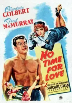 Не время для любви / No Time for Love (1943) фильм смотреть онлайн в хорошем качестве