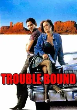 Впереди одни неприятности / Trouble Bound (1992) фильм смотреть онлайн в хорошем качестве