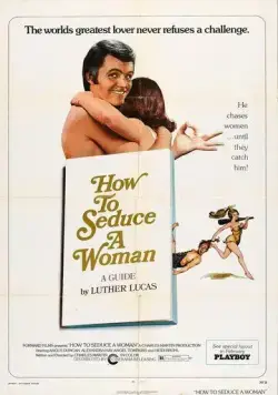 Как соблазнить женщину / How to Seduce a Woman (1974) фильм смотреть онлайн Как соблазнить женщину / How to Seduce a Woman (1974) фильм смотреть онлайн в хорошем качестве