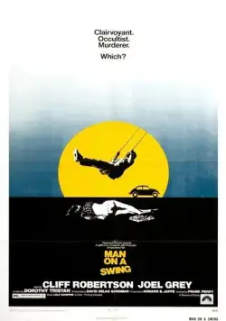 Человек на качелях / Man on a Swing (1974) фильм смотреть онлайн Человек на качелях / Man on a Swing (1974) фильм смотреть онлайн в хорошем качестве
