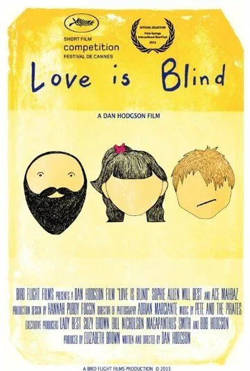 Любовь слепа / Love Is Blind (2015) фильм смотреть онлайн Любовь слепа / Love Is Blind (2015) фильм смотреть онлайн в хорошем качестве