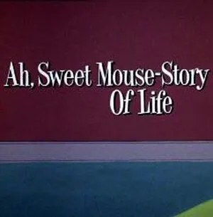 Умный маленький мышонок / Ah, Sweet Mouse-Story of Life (1965) мультфильм смотреть онлайн в хорошем качестве